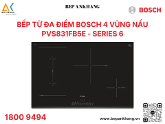 Bếp từ 4 vùng nấu Bosch HMH.PVS831FB5E - Made in Spain
